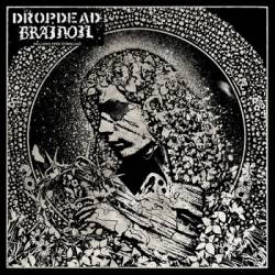 Dropdead : Dropdead - Brainoil